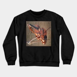 The End of the Music Crewneck Sweatshirt